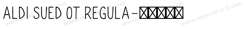 ALDI SUED OT Regula字体转换